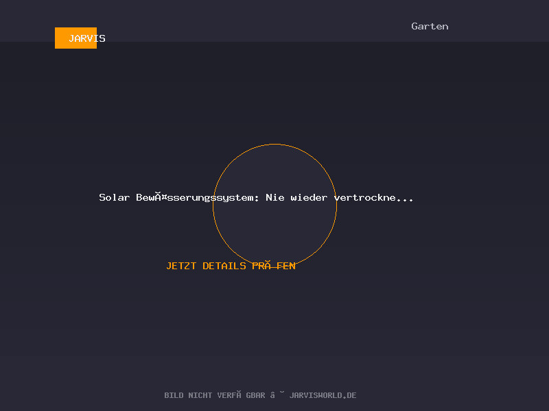 Solar Bewässerungssystem: Nie wieder vertrocknete Pflanzen im Urlaub!